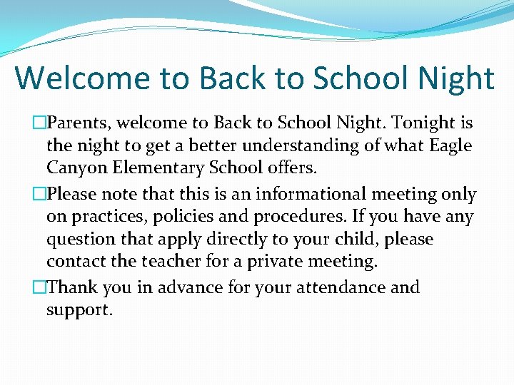 Welcome to Back to School Night �Parents, welcome to Back to School Night. Tonight