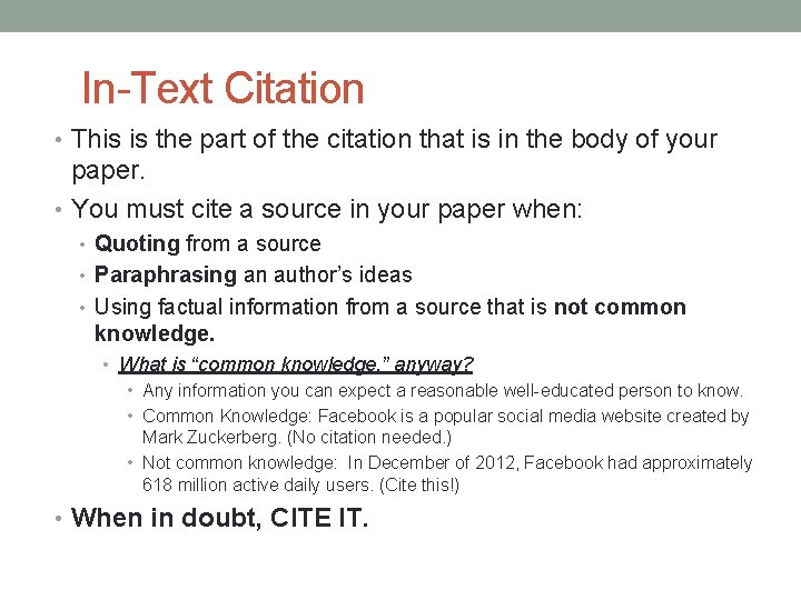 In-Text Citation • This is the part of the citation that is in the