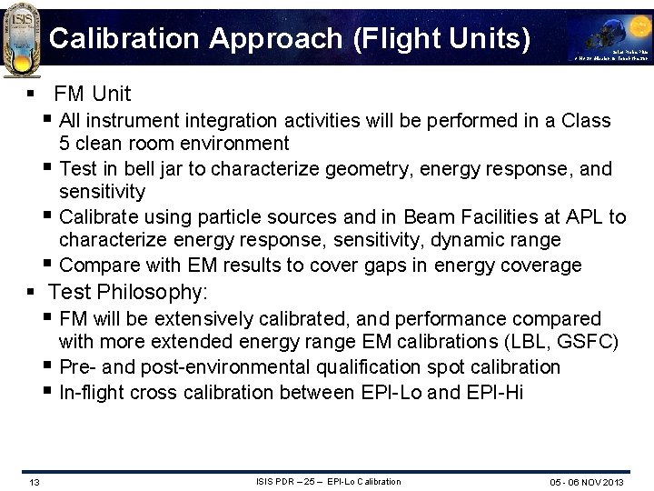 Calibration Approach (Flight Units) Solar Probe Plus A NASA Mission to Touch the Sun
