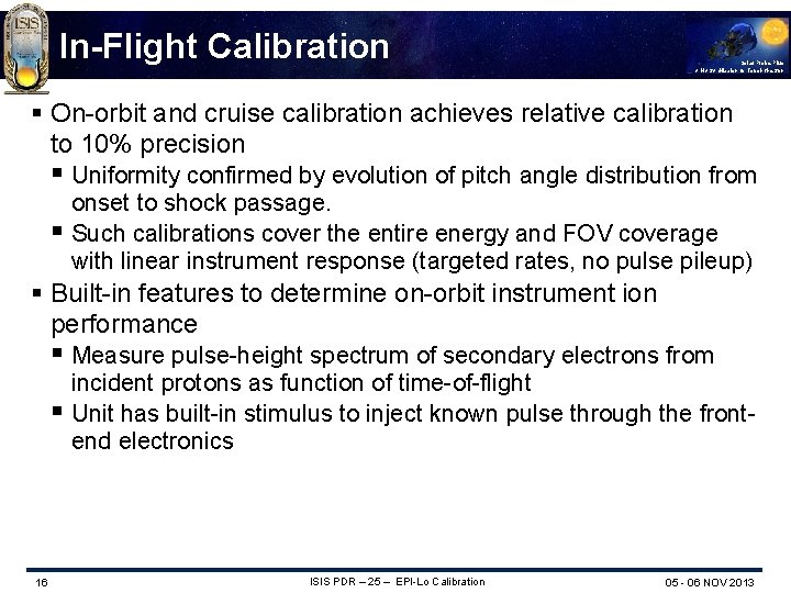 In-Flight Calibration Solar Probe Plus A NASA Mission to Touch the Sun § On-orbit
