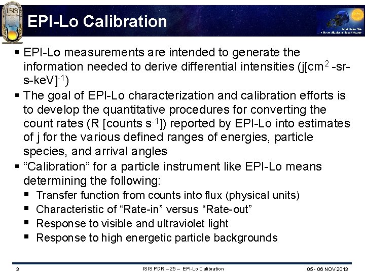 EPI-Lo Calibration Solar Probe Plus A NASA Mission to Touch the Sun § EPI-Lo
