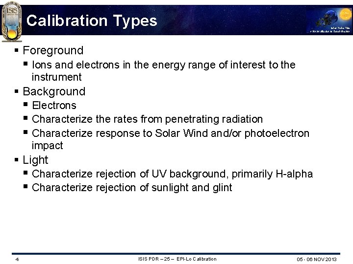 Calibration Types Solar Probe Plus A NASA Mission to Touch the Sun § Foreground