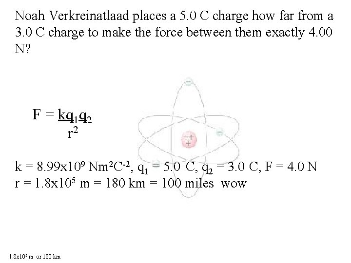 Noah Verkreinatlaad places a 5. 0 C charge how far from a 3. 0