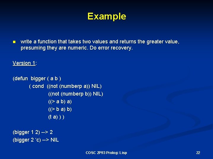 Example n write a function that takes two values and returns the greater value,