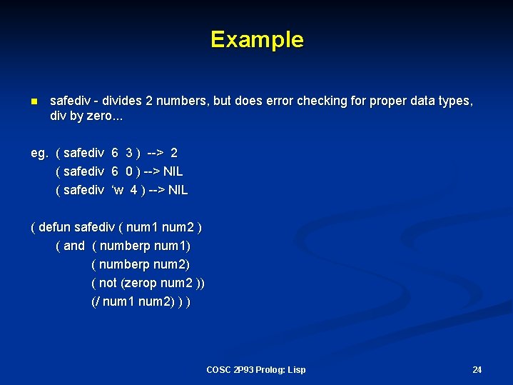 Example n safediv - divides 2 numbers, but does error checking for proper data