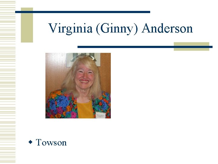 Virginia (Ginny) Anderson w Towson Virginia (Ginny) Anderson w Towson