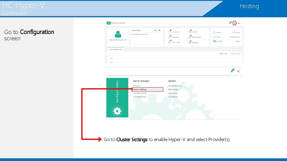 HC Hyper-V Hosting Controller Go to Configuration screen Go to Cluster Settings to enable