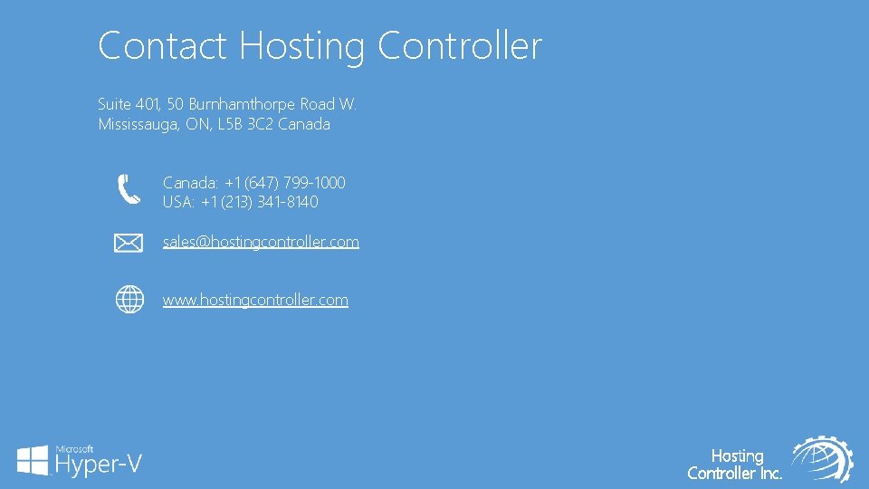 Contact Hosting Controller Suite 401, 50 Burnhamthorpe Road W. Mississauga, ON, L 5 B
