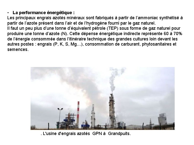  • La performance énergétique : Les principaux engrais azotés minéraux sont fabriqués à