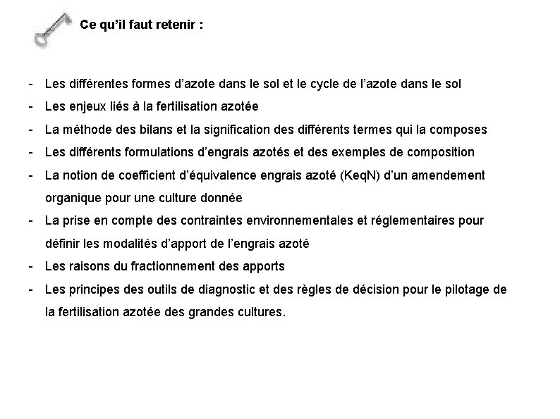 Ce qu’il faut retenir : - Les différentes formes d’azote dans le sol et