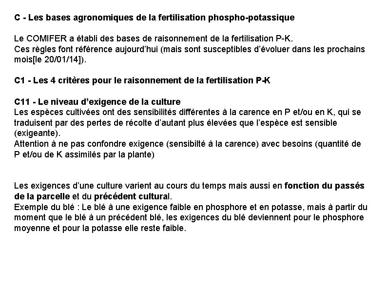 C - Les bases agronomiques de la fertilisation phospho-potassique Le COMIFER a établi des