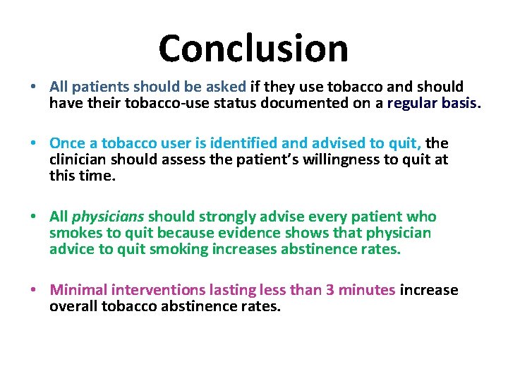 Conclusion • All patients should be asked if they use tobacco and should have