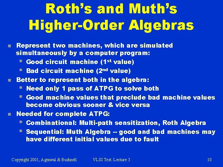 Roth’s and Muth’s Higher-Order Algebras n n n Represent two machines, which are simulated