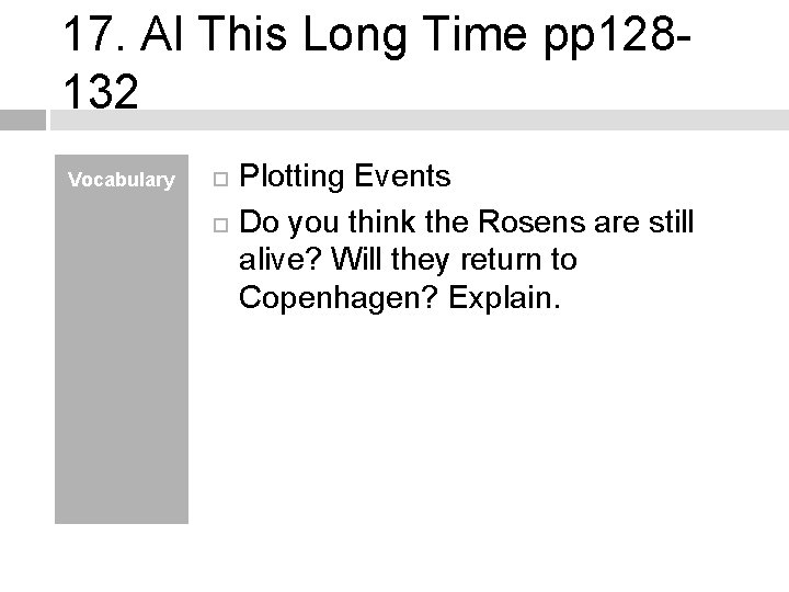 17. Al This Long Time pp 128132 Vocabulary Plotting Events Do you think the