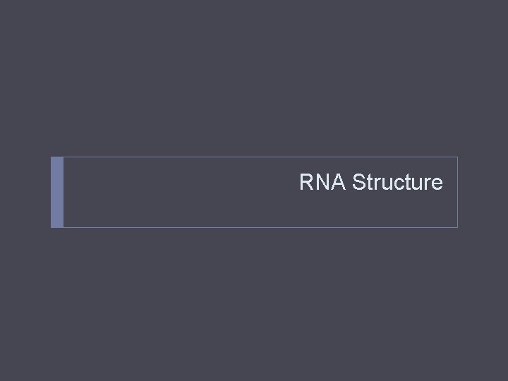 RNA Structure 