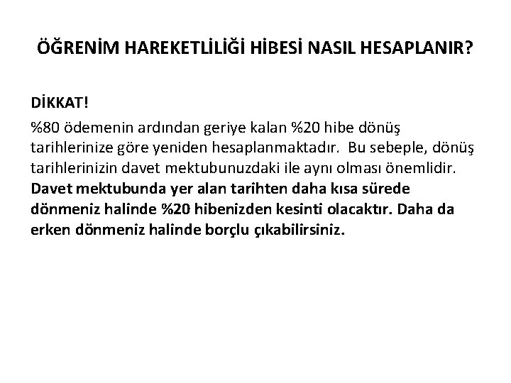 ÖĞRENİM HAREKETLİLİĞİ HİBESİ NASIL HESAPLANIR? DİKKAT! %80 ödemenin ardından geriye kalan %20 hibe dönüş