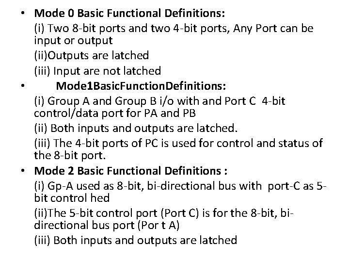  • Mode 0 Basic Functional Definitions: (i) Two 8 -bit ports and two