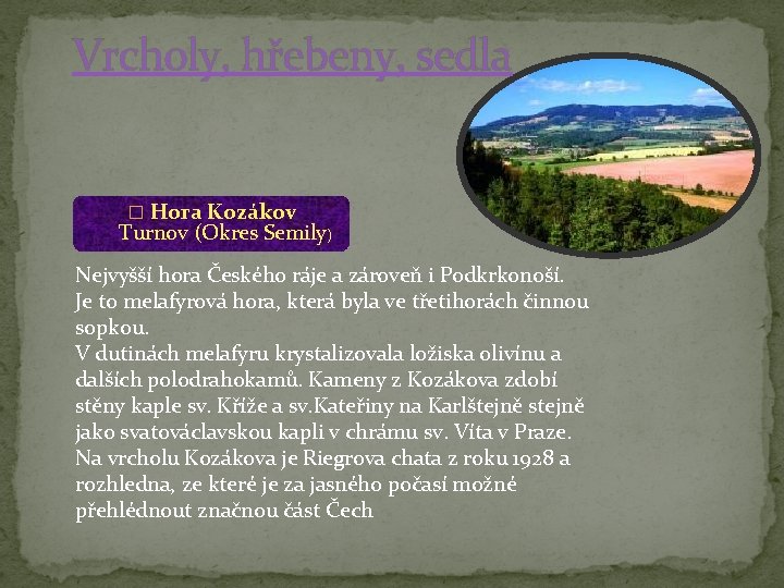 Vrcholy, hřebeny, sedla � Hora Kozákov Turnov (Okres Semily) Nejvyšší hora Českého ráje a