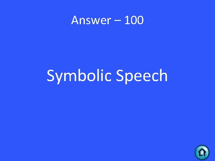 Answer – 100 Symbolic Speech 