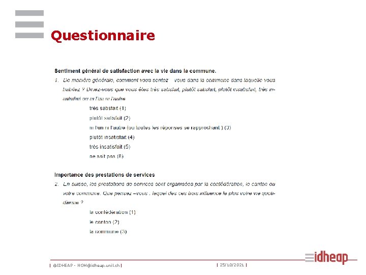 Questionnaire | ©IDHEAP - NOM@idheap. unil. ch | | 25/10/2021 | 