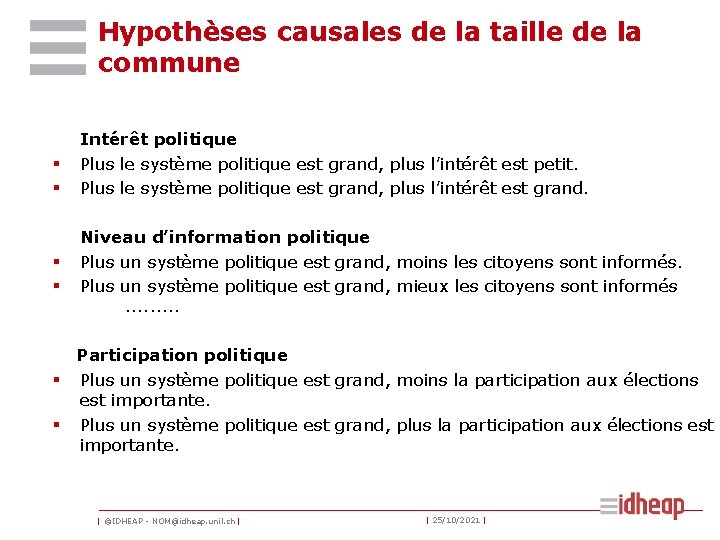 Hypothèses causales de la taille de la commune § § Intérêt politique Plus le