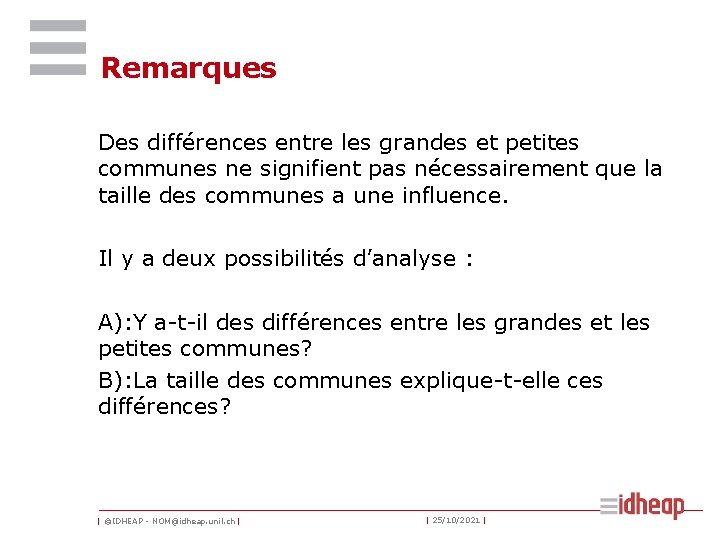 Remarques Des différences entre les grandes et petites communes ne signifient pas nécessairement que