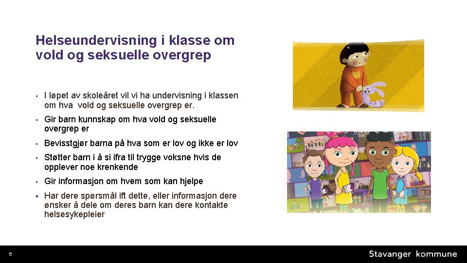 Helseundervisning i klasse om vold og seksuelle overgrep 6 • I løpet av skoleåret