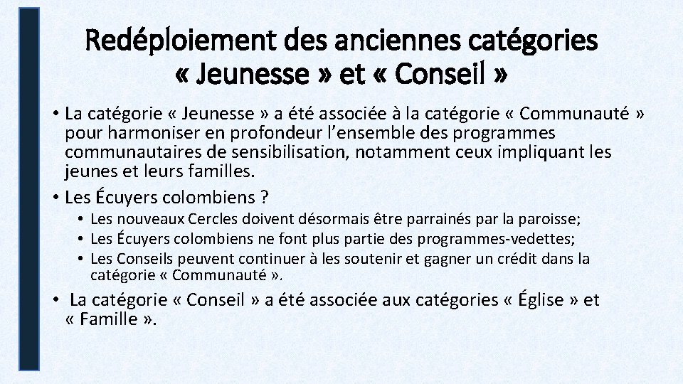 Redéploiement des anciennes catégories « Jeunesse » et « Conseil » • La catégorie