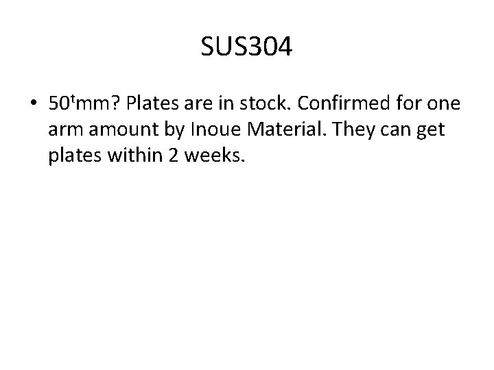 SUS 304 • 50 tmm? Plates are in stock. Confirmed for one arm amount
