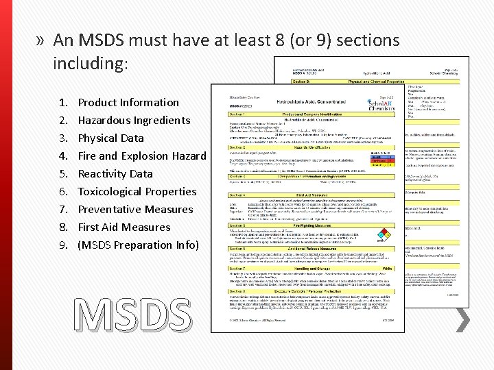 » An MSDS must have at least 8 (or 9) sections including: 1. 2.