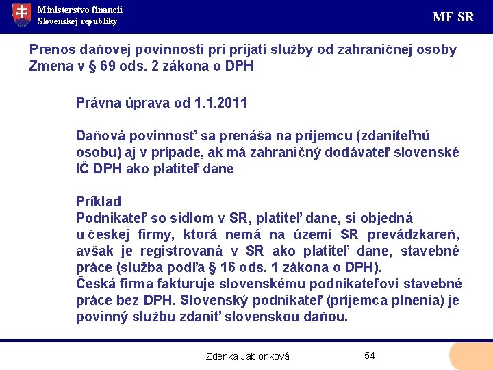 Ministerstvo financií MF SR Slovenskej republiky Prenos daňovej povinnosti prijatí služby od zahraničnej osoby