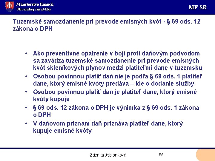 Ministerstvo financií MF SR Slovenskej republiky Tuzemské samozdanenie pri prevode emisných kvót - §