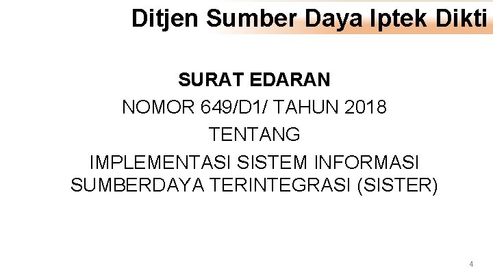 Ditjen Sumber Daya Iptek Dikti SURAT EDARAN NOMOR 649/D 1/ TAHUN 2018 TENTANG IMPLEMENTASI