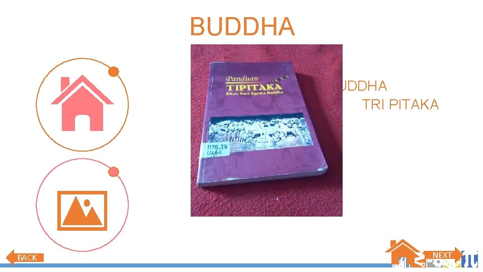 BUDDHA KITAB SUCI AGAMA BUDDHA ADALAH TRI PITAKA BACK NEXT 