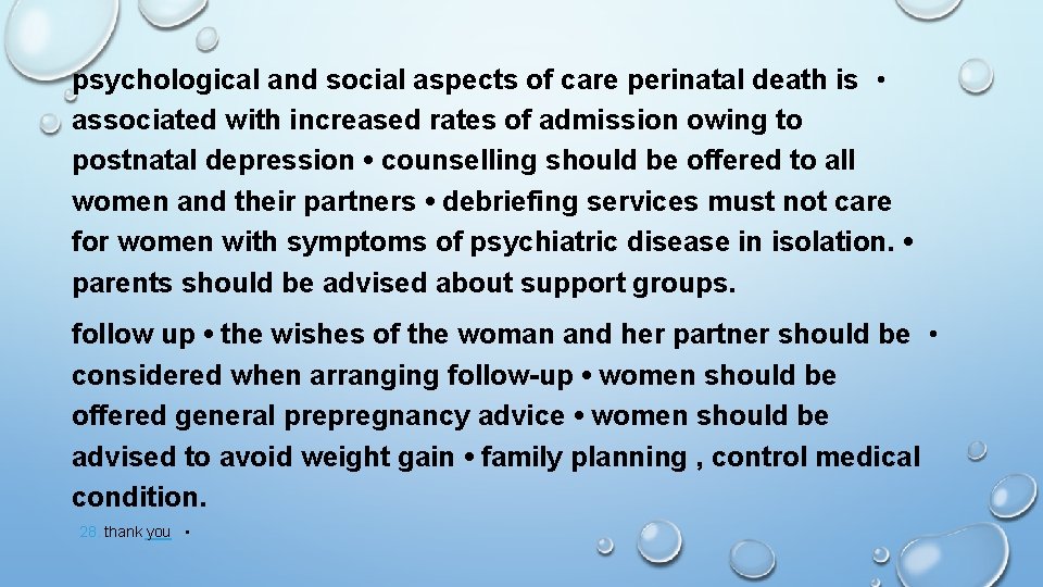 psychological and social aspects of care perinatal death is • associated with increased rates