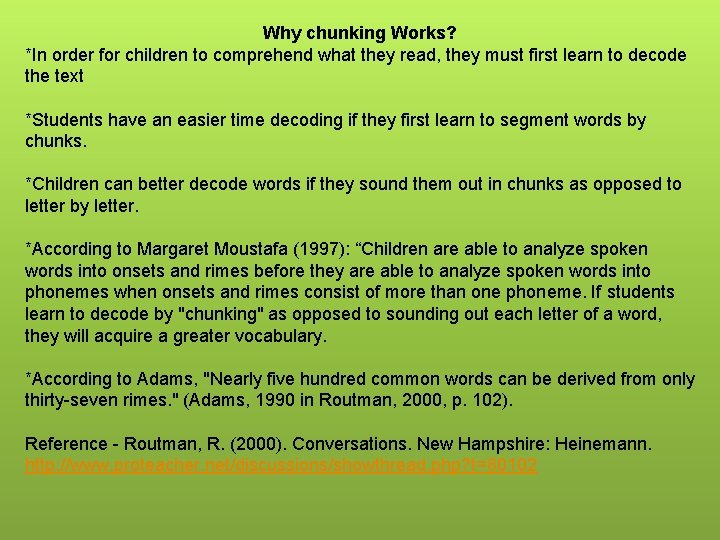 Why chunking Works? *In order for children to comprehend what they read, they must