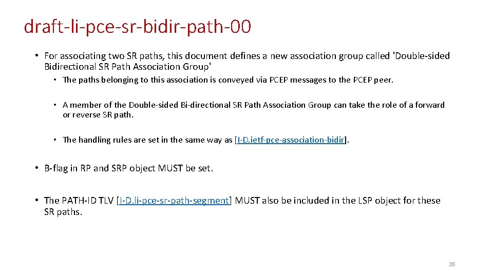 draft-li-pce-sr-bidir-path-00 • For associating two SR paths, this document defines a new association group