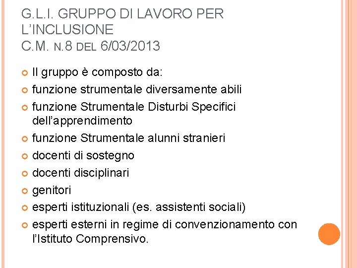 G. L. I. GRUPPO DI LAVORO PER L’INCLUSIONE C. M. N. 8 DEL 6/03/2013