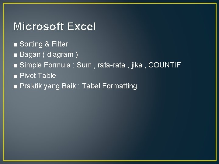 Microsoft Excel ■ Sorting & Filter ■ Bagan ( diagram ) ■ Simple Formula
