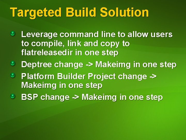 Targeted Build Solution Leverage command line to allow users to compile, link and copy
