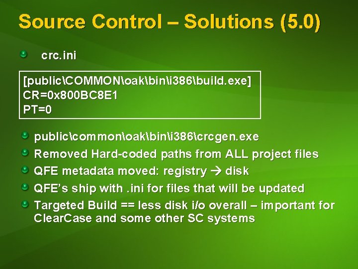 Source Control – Solutions (5. 0) crc. ini [publicCOMMONoakbini 386build. exe] CR=0 x 800