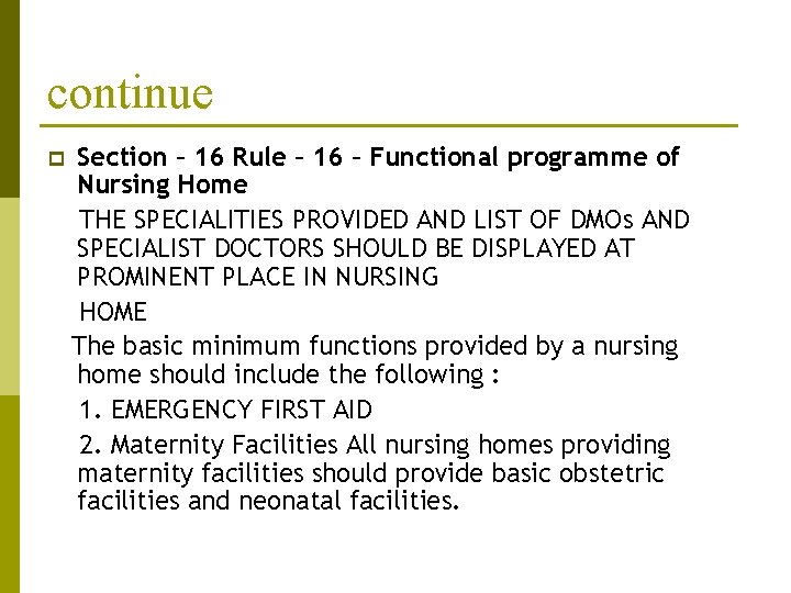 continue p Section – 16 Rule – 16 – Functional programme of Nursing Home
