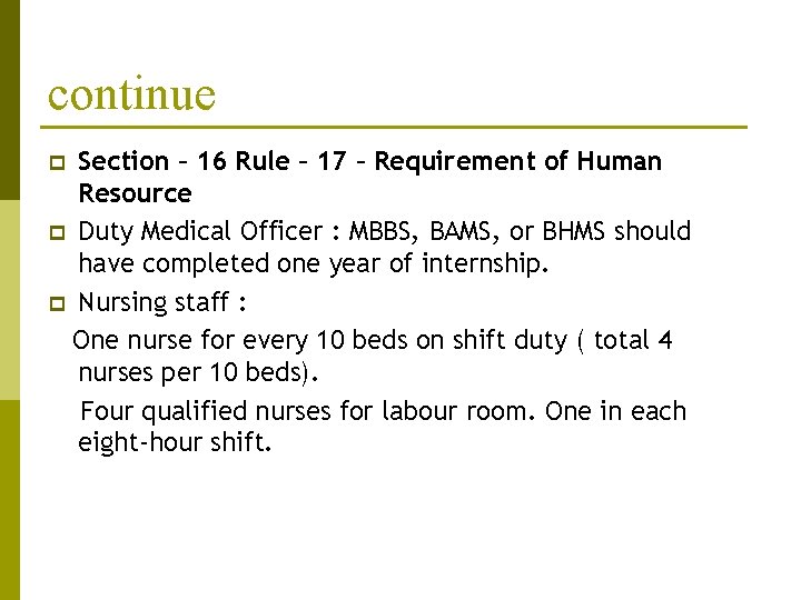 continue Section – 16 Rule – 17 – Requirement of Human Resource p Duty
