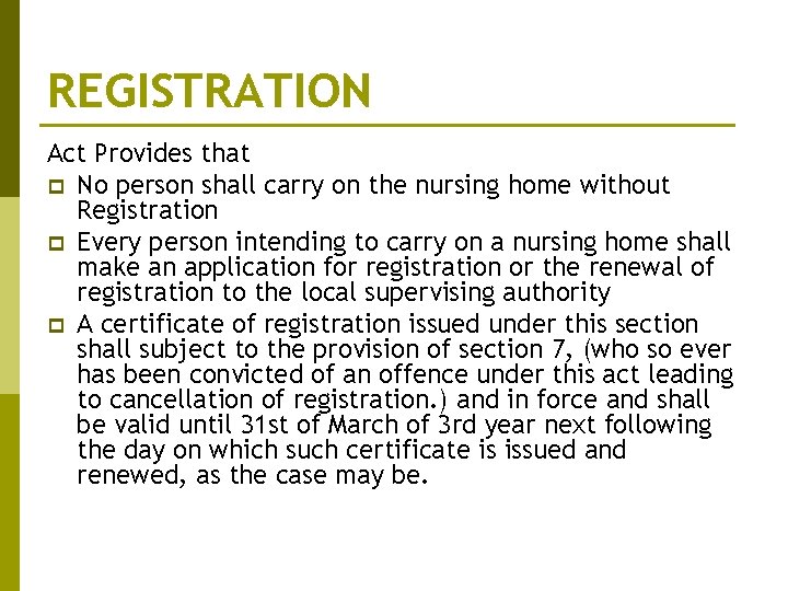 REGISTRATION Act Provides that p No person shall carry on the nursing home without