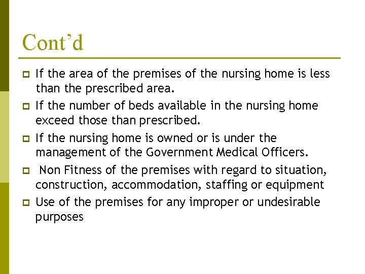 Cont’d p p p If the area of the premises of the nursing home