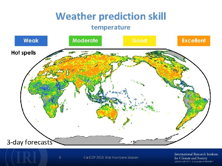 Weather prediction skill temperature 3 -day forecasts 5 Cari. COF 2018 Wet Hurricane Season