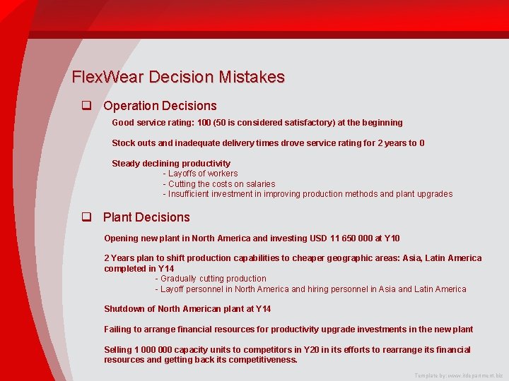 Flex. Wear Decision Mistakes q Operation Decisions Good service rating: 100 (50 is considered