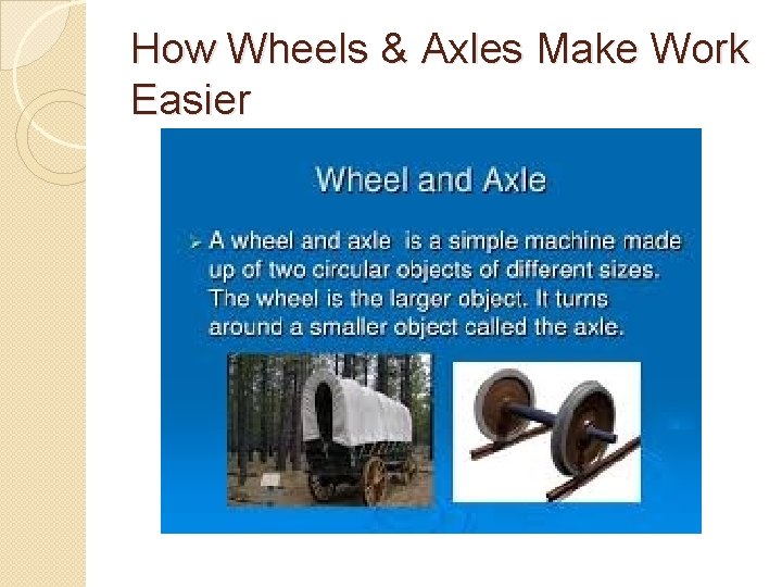 How Wheels & Axles Make Work Easier 