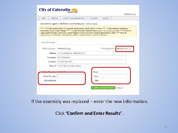 If the assembly was replaced – enter the new information. Click ‘Confirm and Enter