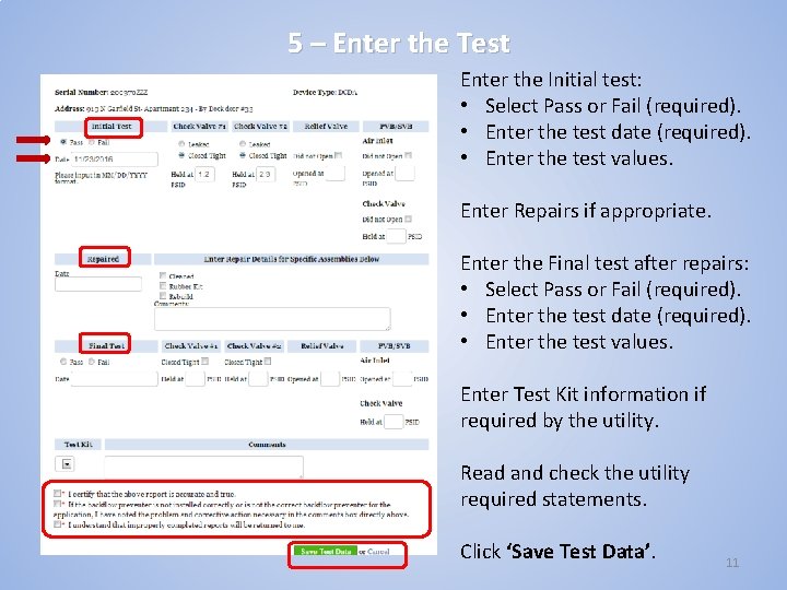 5 – Enter the Test Enter the Initial test: • Select Pass or Fail